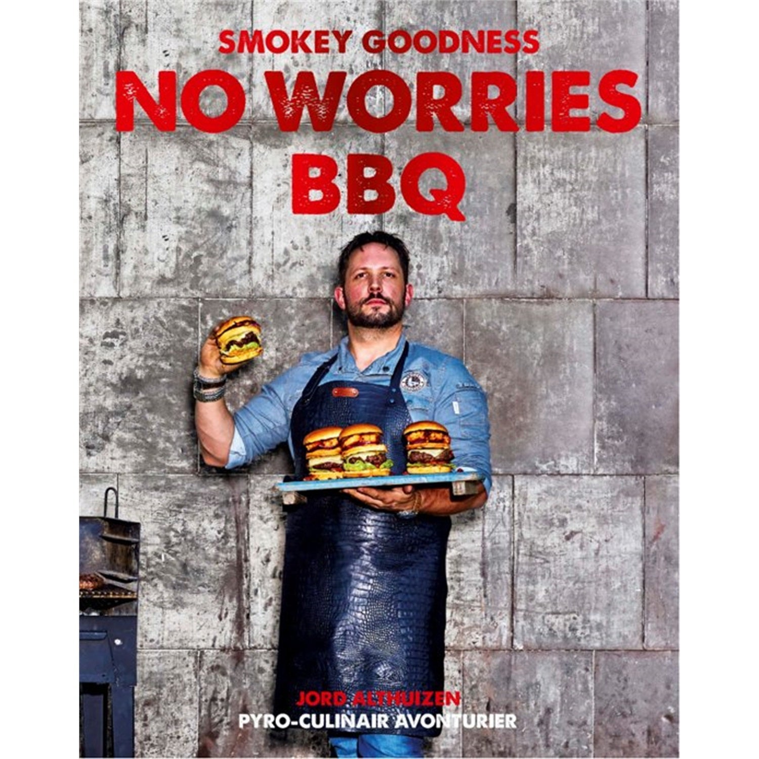Smokey Goodness No Worries BBQ - Jord Althuizen