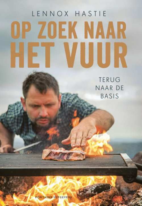 Op zoek naar het vuur - Lennox Hastie