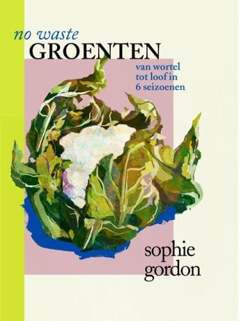 Kookboek - No Waste Groenten - Sophie Gordon