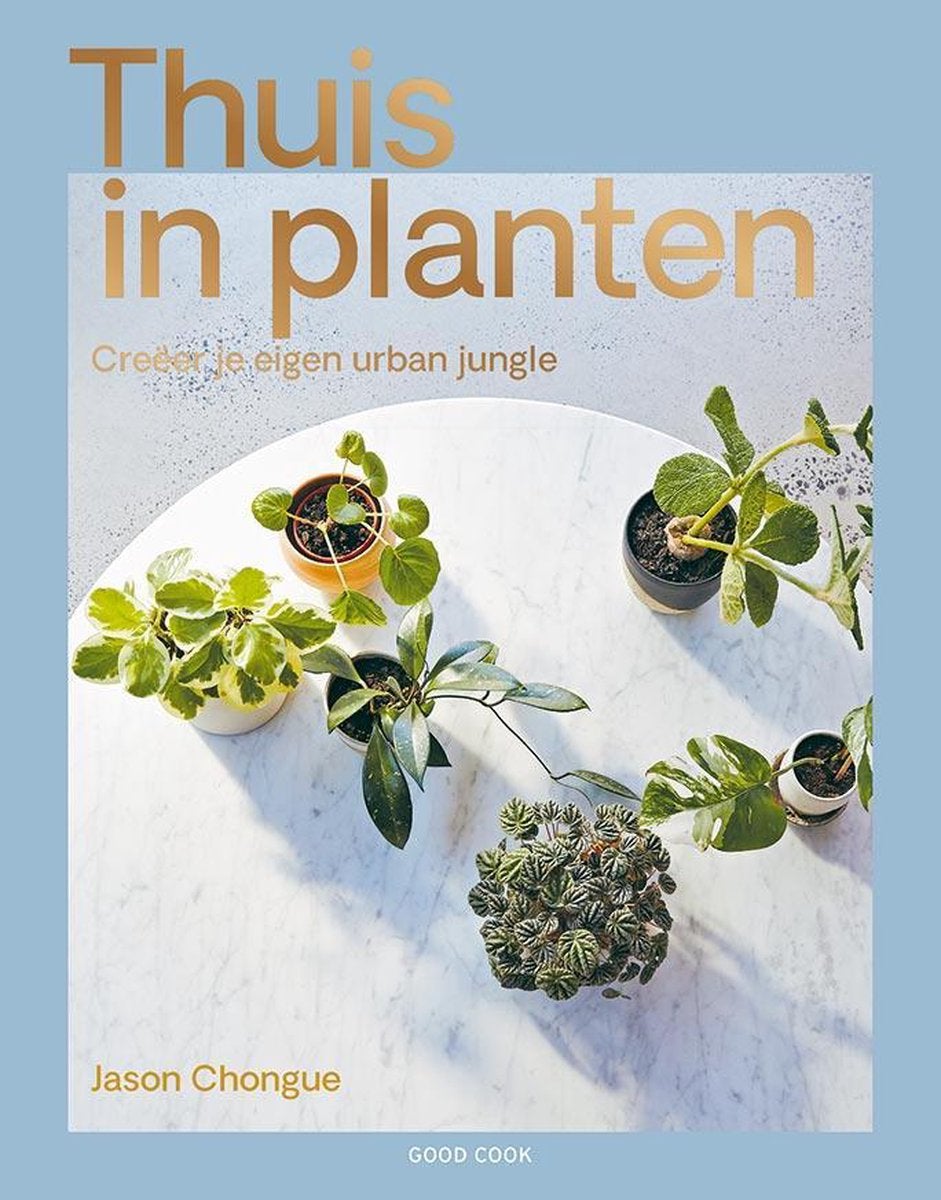 Thuis in planten - Jason Chongue
